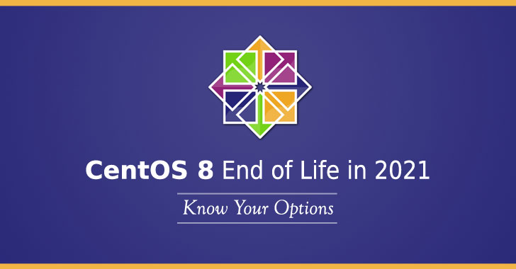 [CentOS] CentOS 8 End of Life vào 12/2021 và các phương án thay thế