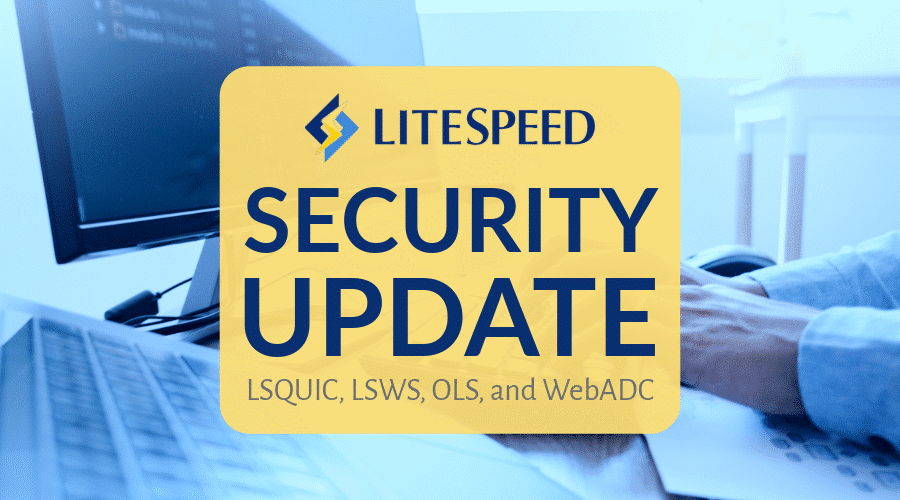 Lỗ Hổng LiteSpeed HTTP/3 (CVE-2025-54939): Cách Khắc Phục An Toàn